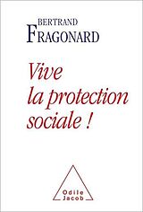 eBook (epub) Vive la protection sociale ! de Fragonard Bertrand Fragonard