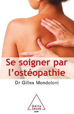 eBook (epub) Se soigner par l'osteopathie de Mondoloni Gilles Mondoloni