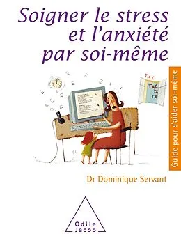E-Book (epub) Soigner le stress et l'anxiete par soi-meme von Servant Dominique Servant