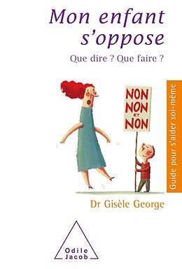 eBook (epub) Mon enfant s'oppose de George Gisele George