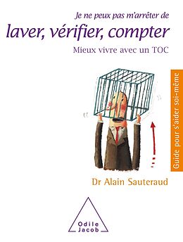 eBook (epub) Je ne peux pas m'arreter de laver, verifier, compter de Sauteraud Alain Sauteraud