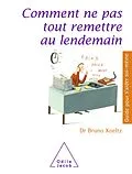 E-Book (epub) Comment ne pas tout remettre au lendemain von Koeltz Bruno Koeltz