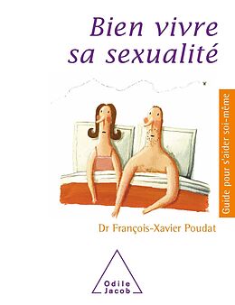 eBook (epub) Bien vivre sa sexualite de Poudat Francois-Xavier Poudat