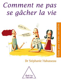 eBook (epub) Comment ne pas se gacher la vie de Hahusseau Stephanie Hahusseau