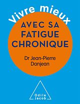 eBook (epub) Vivre mieux avec sa fatigue chronique de Danjean Jean-Pierre Danjean