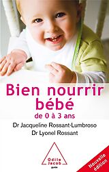 eBook (epub) Bien nourrir son bebe de Rossant-Lumbroso Jacqueline Rossant-Lumbroso