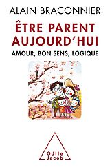 eBook (epub) Etre parent aujourd'hui de Braconnier Alain Braconnier