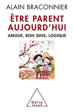 eBook (epub) Etre parent aujourd'hui de Braconnier Alain Braconnier