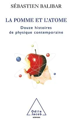 E-Book (epub) La Pomme et l'Atome von Balibar Sebastien Balibar