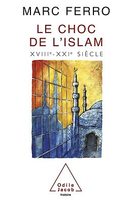 eBook (epub) Le Choc de l'Islam de Ferro Marc Ferro