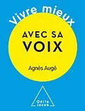 E-Book (epub) Vivre mieux avec sa voix von Auge Agnes Auge