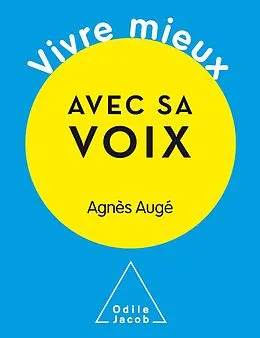 E-Book (epub) Vivre mieux avec sa voix von Auge Agnes Auge