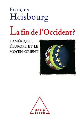 eBook (epub) La Fin de l'Occident ? de Heisbourg Francois Heisbourg