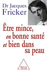 eBook (epub) Etre mince, en bonne sante et bien dans sa peau de Fricker Jacques Fricker