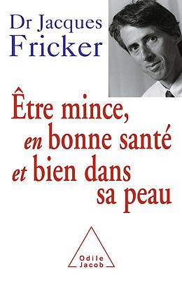 eBook (epub) Etre mince, en bonne sante et bien dans sa peau de Fricker Jacques Fricker