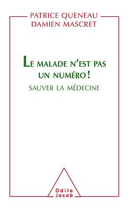 eBook (epub) Le Malade n'est pas un numero ! de Queneau Patrice Queneau