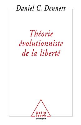 E-Book (epub) Theorie evolutionniste de la liberte von Dennett Daniel C. Dennett