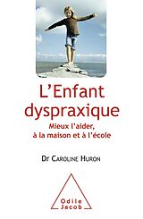 eBook (epub) L' Enfant dyspraxique de Huron Caroline Huron