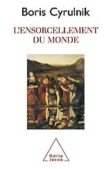 E-Book (epub) L' Ensorcellement du monde von Cyrulnik Boris Cyrulnik