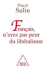 E-Book (epub) Francais, n'ayez pas peur du liberalisme von Salin Pascal Salin