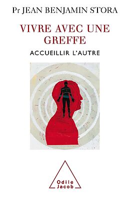 eBook (epub) Vivre avec une greffe de Stora Jean Benjamin Stora