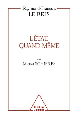 eBook (epub) L' Etat, quand meme de Le Bris Raymond-Francois Le Bris