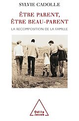 eBook (epub) Etre parent, etre beau-parent de Cadolle Sylvie Cadolle