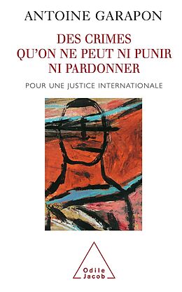 eBook (epub) Des crimes qu'on ne peut ni punir ni pardonner de Garapon Antoine Garapon