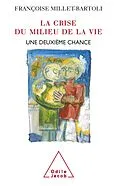 E-Book (epub) La Crise du milieu de la vie von Millet-Bartoli Francoise Millet-Bartoli