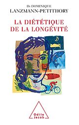 eBook (epub) La Dietetique de la longevite de Lanzmann-Petithory Dominique Lanzmann-Petithory