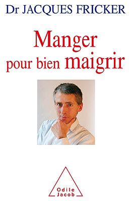 eBook (epub) Manger pour bien maigrir de Fricker Jacques Fricker