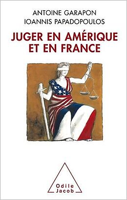 E-Book (epub) Juger en Amérique et en France von Garapon Antoine Garapon