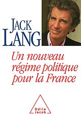 eBook (epub) Un nouveau regime politique pour la France de Lang Jack Lang