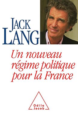 eBook (epub) Un nouveau regime politique pour la France de Lang Jack Lang