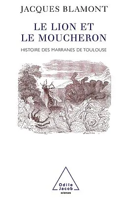 E-Book (epub) Le Lion et le Moucheron von Blamont Jacques Blamont