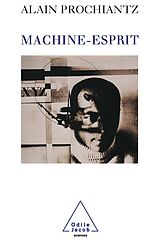 eBook (epub) Machine-esprit de Prochiantz Alain Prochiantz