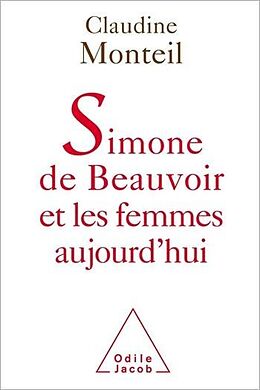 eBook (epub) Simone de Beauvoir et les femmes aujourd'hui de Monteil Claudine Monteil