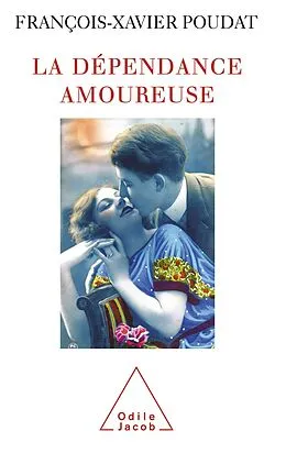 E-Book (epub) La Dependance amoureuse von Poudat Francois-Xavier Poudat