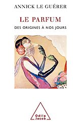 eBook (epub) Le Parfum de Le Guerer Annick Le Guerer