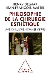 eBook (epub) La Philosophie de la chirurgie esthetique de Delmar Henry Delmar