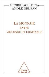 E-Book (epub) La Monnaie : entre violence et confiance von Aglietta Michel Aglietta
