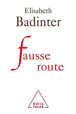 eBook (epub) Fausse route de Badinter Elisabeth Badinter