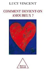 E-Book (epub) Comment devient-on amoureux ? von Vincent Lucy Vincent