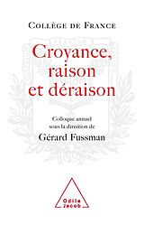 eBook (epub) Croyance, Raison, Deraison de Fussman Gerard Fussman