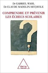 eBook (epub) Comprendre et prévenir les échecs scolaires de Madelin-Mitjavile Claude Madelin-Mitjavile