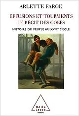 E-Book (epub) Effusions et tourments, le récit des corps von Farge Arlette Farge