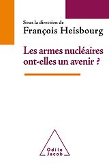 eBook (epub) Les Armes nucleaires ont-elles un avenir ? de Heisbourg Francois Heisbourg