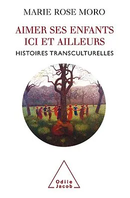 E-Book (epub) Aimer ses enfants ici et ailleurs von Moro Marie Rose Moro
