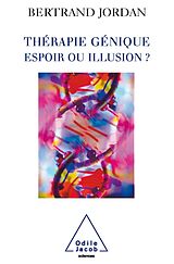 E-Book (epub) Therapie genique: espoir ou illusion ? von Jordan Bertrand Jordan