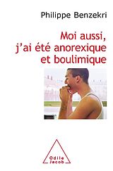 E-Book (epub) Moi aussi, j'ai ete anorexique et boulimique von Benzekri Philippe Benzekri